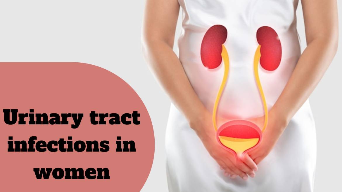 UNDERSTANDING AND PREVENTING UTI (URINARY TRACT INFECTIONS) IN WOMEN